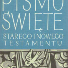 PISMO Święte Starego i Nowego Testamentu w przekładzie z języków oryginalnych
