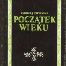 Początek wieku. Przemiany kultury narodowej w latach 1807 – 1831