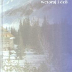PODRÓŻOWANIE w Karpaty wczoraj i dziś.