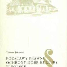 Podstawy prawne ochrony dóbr kultury w Polsce