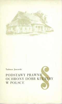Podstawy prawne ochrony dóbr kultury w Polsce
