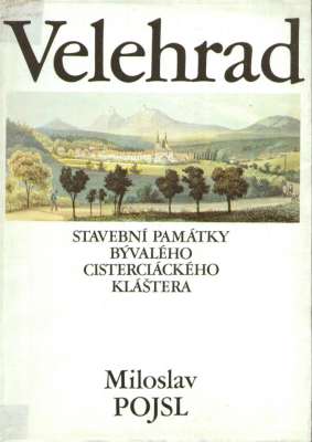 Velehrad. Stavebni pamatky byvaleho cisterciackeho klaštera.