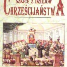 Szkice z dziejów chrześcijaństwa