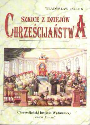 Szkice z dziejów chrześcijaństwa