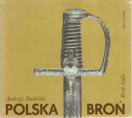 Polska broń. Broń biała.