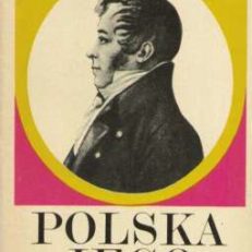 Polska jego miłość. Opowieść o Julianie Ursynie Niemcewiczu