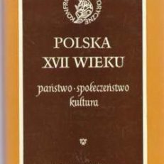POLSKA XVII wieku. Państwo. Społęczeństwo. Kultura