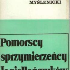 Pomorscy sprzymierzeńcy Jagiellończyków