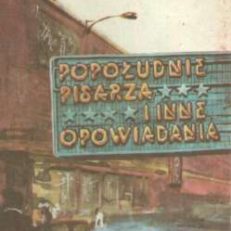 Popołudnie pisarza i inne opowiadania.