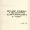 POTRZEBY społeczne a kształtowanie ruchu turystycznego w Polsce. Część I-II.  - obrazek 2