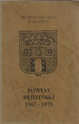 POWIAT Będziński 1867 – 1975. Wystawa