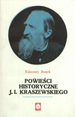 Powieści historyczne Józefa Ignacego Kraszewskiego