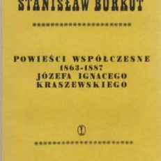 Powieści współczesne (1863-1887) Józefa Ignacego Kraszewskiego