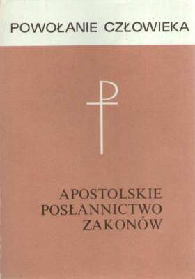 APOSTOLSKIE posłannictwo zakonów