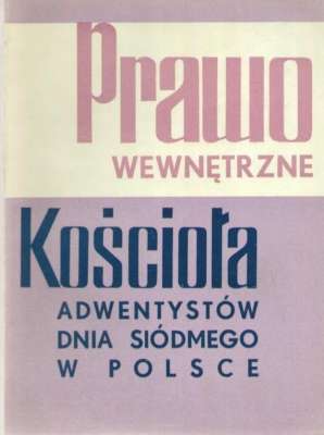 PRAWO wewnętrzne Kościoła Adwentystów Dnia Siódmego w Polsce
