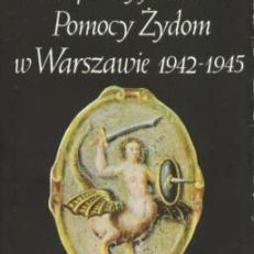Konspiracyjna Rada Pomocy Żydom w Warszawie 19142 – 1945