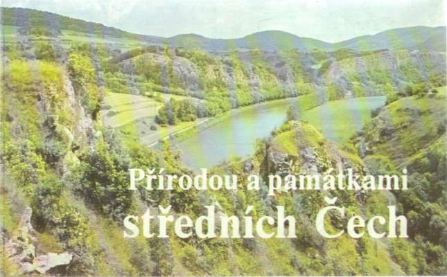 Přirodou a pamatkami  střednych Čech.