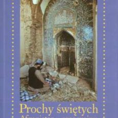 Prochy świętych. Afganistan - Czas wojny.