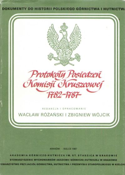 PROTOKOŁY Posiedzeń Komisji Kruszcowej 1782 - 1787.