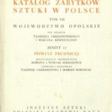 POWIAT prudnicki. Katalog zabytków sztuki w Polsce. Tom VII. Województwo opolskie