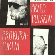 Przed polskim prokuratorem. Dokumenty i komentarze