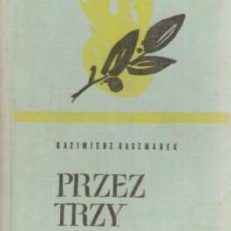 Przez trzy granice. Z dziejów 17 pp