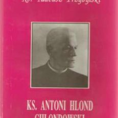 Ks. Antoni Hlond-Chlondowski salezjanin kompozytor