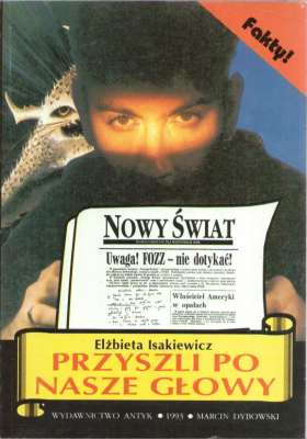 Przyszli po nasze głowy