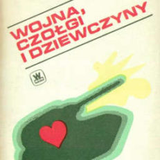 Wojna, czołgi i dziewczyny