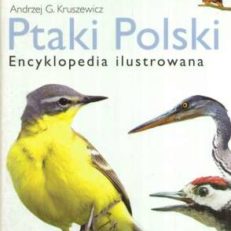 Ptaki Polski. Encyklopedia ilustrowana