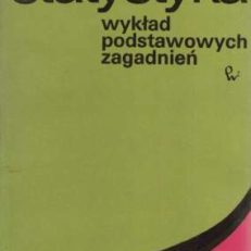 Statystyka. Wykład podstawowych zagadnień. Wydanie trzecie zmienione.