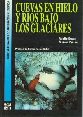 Cuevas en hielo y rios bajo los glaciares
