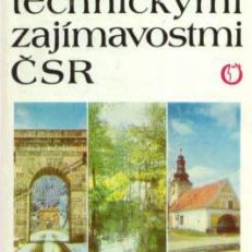 Putovani za technickymi zajimavostmi ČSR.