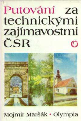 Putovani za technickymi zajimavostmi ČSR.