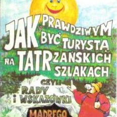 Jak prawdziwym być turystą na tatrzańskich szlakach czyli rady i wskazówki mądrego świstaka
