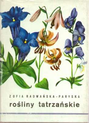 Rośliny tatrzańskie. Ilustrowała Irena Zaborowska.