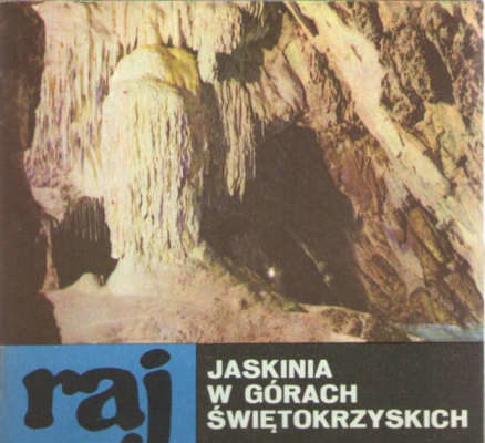 JASKINIA "Raj" w Górach Świętokrzyskich