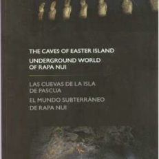 The caves of Easter Island. Underground world of Rapa Nui. Las cuevas de la Isla de Pascula. El mundo subterraneo de Rapa Nui