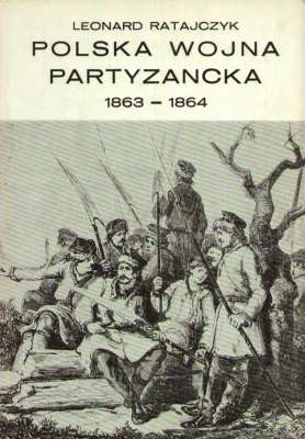 Polska wojna partyzancka 1863-1864. Okres dyktatury Romualda Traugutta