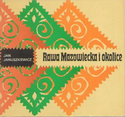 Rawa Mazowiecka i okolice