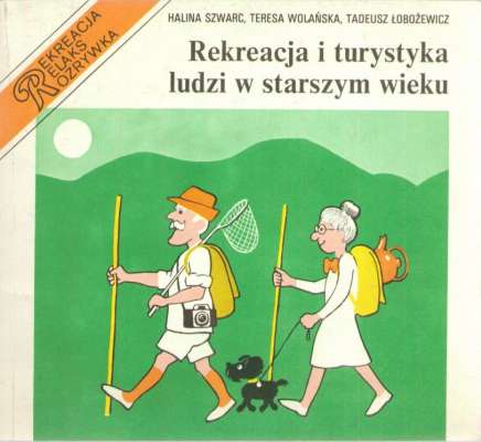 Rekreacja i turystyka ludzi w starszym wieku
