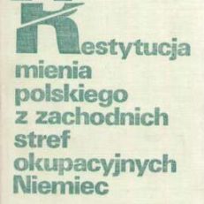 Restytucja mienia polskiego z zachodnich stref okupacyjnych Niemiec