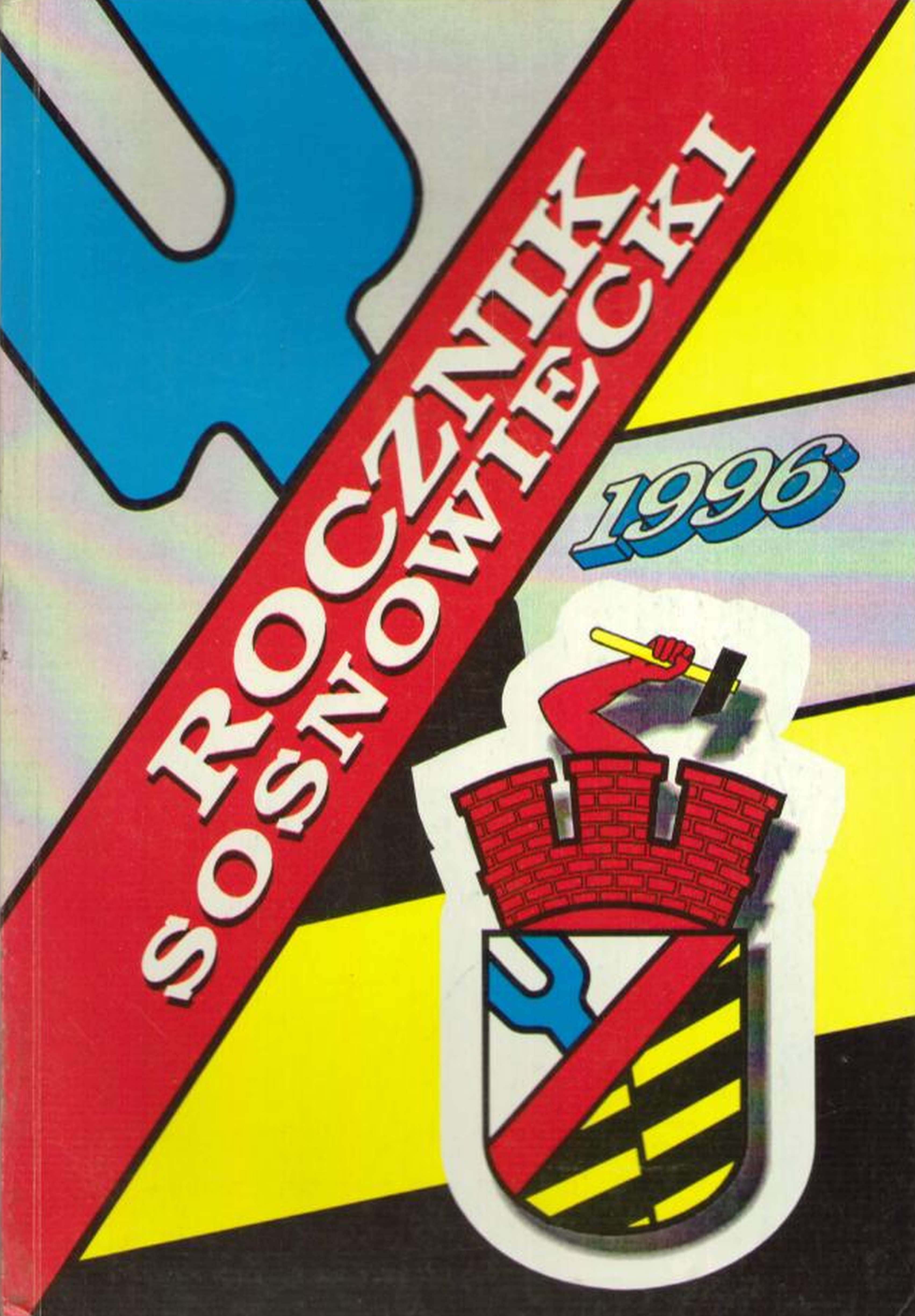 ROCZNIK Sosnowiecki 1996. Wydanie Jubileuszowe