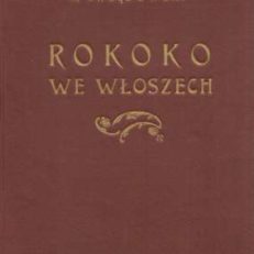 Rokoko we Włoszech. Ludzie - Literatura - Sztuka. Wydanie wznowione