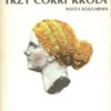 Trzy córki króla. Tom pierwszy - Tom drugi - Tom trzeci. - obrazek 3