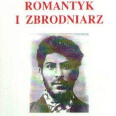 Romantyk i zbrodniarz. Młodzieńcze wiersze Stalina