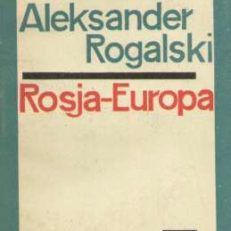 Rosja – Europa. Wzajemne związki, wpływy i zależności kulturalno-literackie
