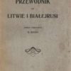 Przewodnik po Litwie i Białejrusi.