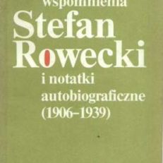 Wspomnienia i notatki autobiograficzne (1906-1939).