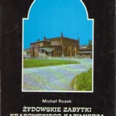 Żydowskie zabytki krakowskiego Kazimierza. Krótki przewodnik.